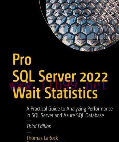 [FOX-Ebook]Pro SQL Server 2022 Wait Statistics: A Practical Guide to Analyzing Performance in SQL Server and Azure SQL Database, 3rd Edition