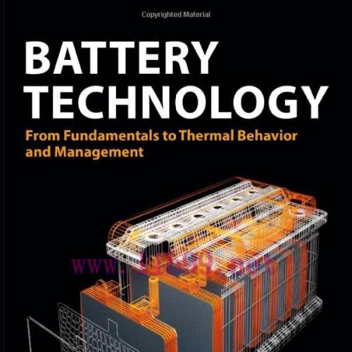 [FOX-Ebook]Battery Technology: From_ Fundamentals to Thermal Behavior and Management
