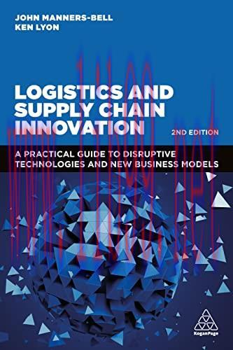 [FOX-Ebook]Logistics and Supply Chain Innovation: A Practical Guide to Disruptive Technologies and New Business Models, 2nd Edition