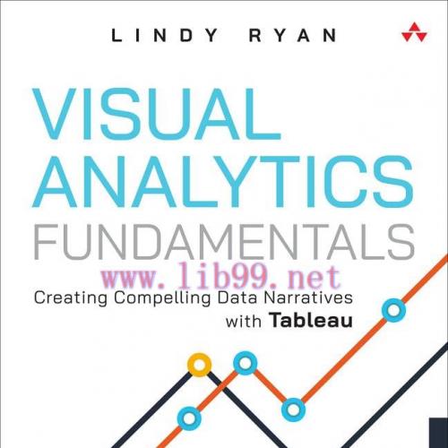 [FOX-Ebook]Visual Analytics Fundamentals: Creating Compelling Data Narratives with Tableau