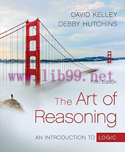[FOX-Ebook]The Art of Reasoning: An Introduction to Logic, 5th Edition