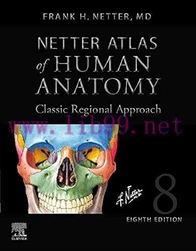 [FOX-Ebook]Netter Atlas of Human Anatomy: Classic Regional Approach, 8th Edition