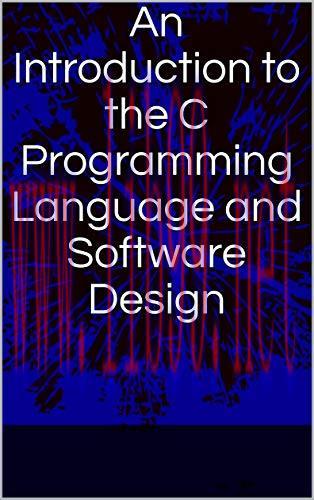 [FOX-Ebook]An Introduction to the C Programming Language and Software Design