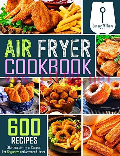 [FOX-Ebook]Air Fryer Cookbook: 600 Effortless Air Fryer Recipes for Beginners and Advanced Users