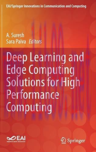 [FOX-Ebook]Deep Learning and Edge Computing Solutions for High Performance Computing: High Performance Computing and Emerging Healthcare Technologies