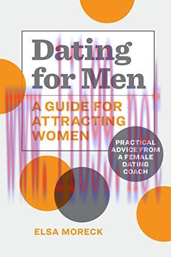 [FOX-Ebook]Dating for Men: A Guide for Attracting Women: Practical Advice from_ a Female Dating Coach