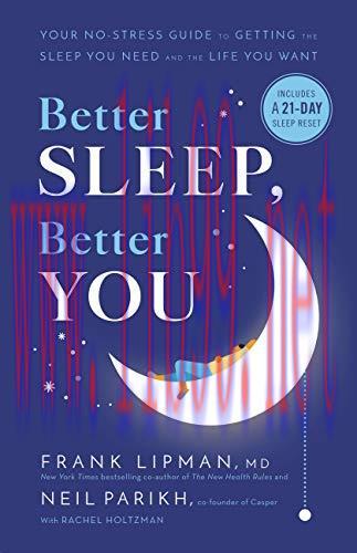 [FOX-Ebook]Better Sleep, Better You: Your No-Stress Guide for Getting the Sleep You Need and the Life You Want