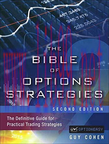 [FOX-Ebook]The Bible of Options Strategies: The Definitive Guide for Practical Trading Strategies, 2nd Edition