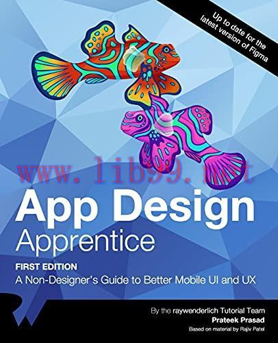[FOX-Ebook]App Design Apprentice: A Non-Designer’s Guide to Better Mobile UI and UX