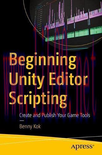 [FOX-Ebook]Beginning Unity Editor Scripting: Create and Publish Your Game Tools