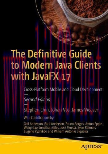 [FOX-Ebook]The Definitive Guide to Modern Java Clients with JavaFX 17: Cross-Platform Mobile and Cloud Development, 2nd Edition