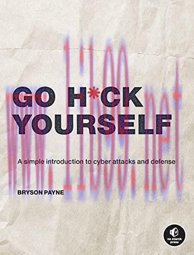 [FOX-Ebook]Go H*ck Yourself: A Simple Introduction to Cyber Attacks and Defense