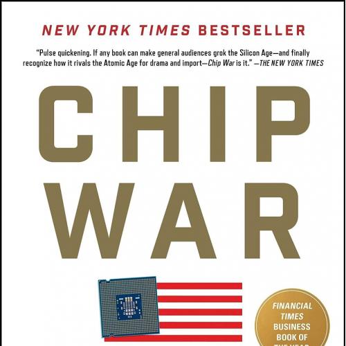 Chip War The Fight for the World’s Most Critical Technology Hardcover – October 4, 2022