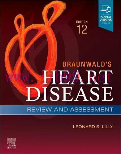 [AME]Braunwald’s Heart Disease Review and Assessment: A Companion to Braunwald’s Heart Disease, 12th edition (Original PDF) 