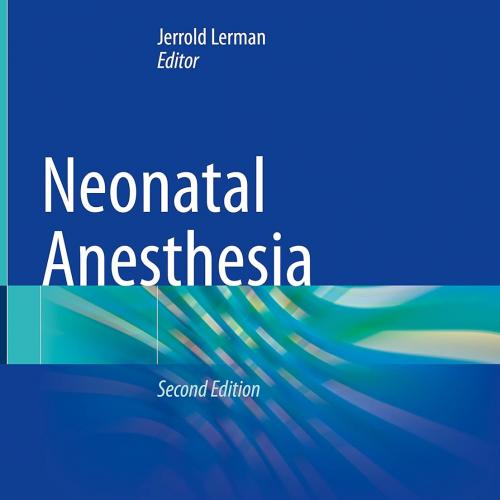 [AME]Neonatal Anesthesia, 2nd Edition (Original PDF) 
