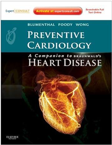 Preventive Cardiology Companion to Braunwald’s Heart Disease 1st Edition