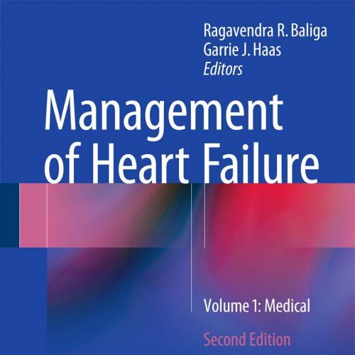 Management of Heart Failure Volume 1 Medical 2nd ed. 2015 Edition