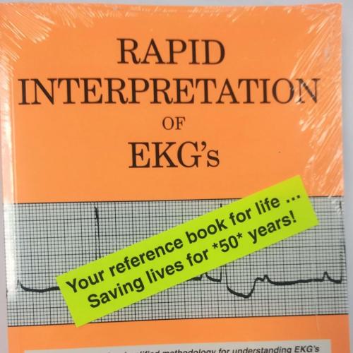 Rapid Interpretation of EKG’s, Sixth Edition 6th Revised ed. Edition