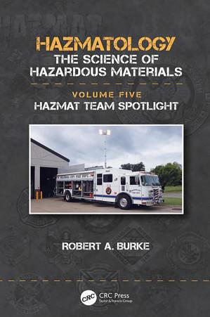Hazmat Team Spotlight (Hazmatology, the Science of Hazardous Materials) 1st Edition