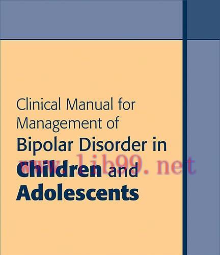 [AME]Clinical Manual for Management of Bipolar Disorder in Children and Adolescents (Original PDF) 