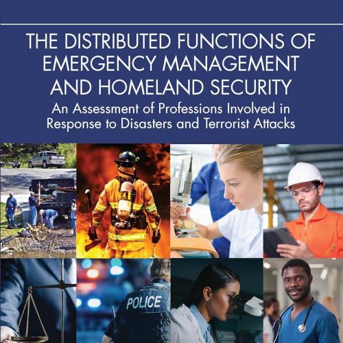 The Distributed Functions of Emergency Management and Homeland Security 1st Edition