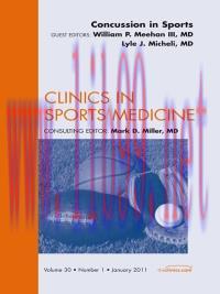 [AME]Concussion in Sports, An Issue of Clinics in Sports Medicine, 1th edition (The Clinics: Orthopedics) 