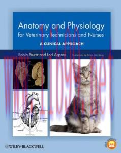 [AME]Anatomy and Physiology for Veterinary Technicians and Nurses: A Clinical Approach (Original PDF) 