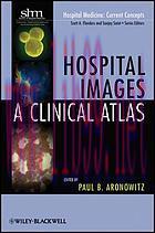 [AME]Hospital Images: A Clinical Atlas (Hospital Medicine: Current Concepts) 