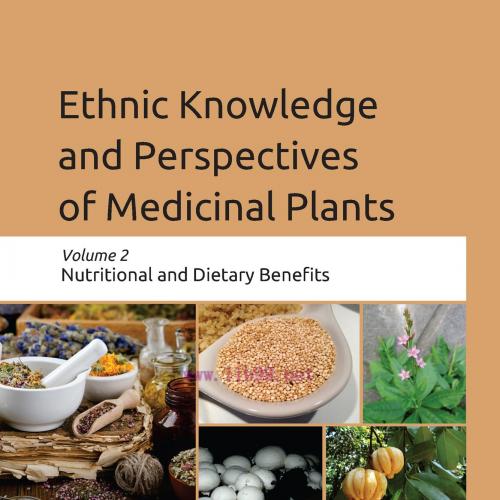 [AME]Ethnic Knowledge and Perspectives of Medicinal Plants Volume 2: Nutritional and Dietary Benefits (EPUB) 