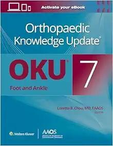 [AME]Orthopaedic Knowledge Update_: Foot and Ankle 7 (AAOS - American Academy of Orthopaedic Surgeons) (ePub+Converted PDF) 