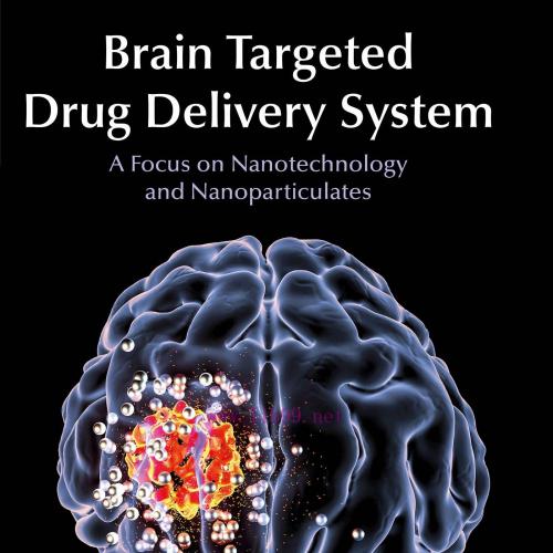[AME]Brain Targeted Drug Delivery Systems: A Focus on Nanotechnology and Nanoparticulates (EPUB) 