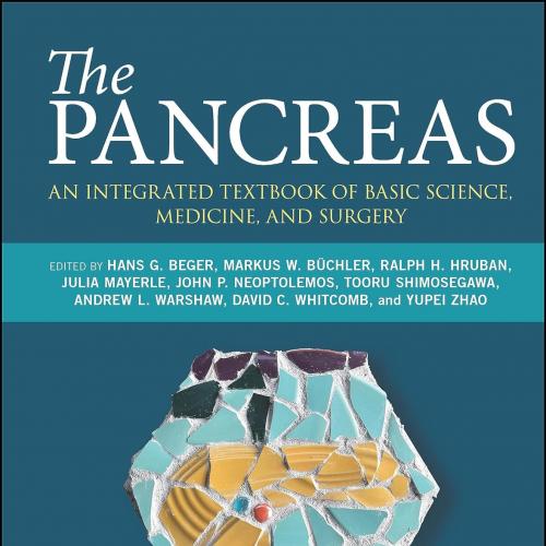 The Pancreas An Integrated Textbook of Basic Science, Medicine, and Surgery 4th Edition