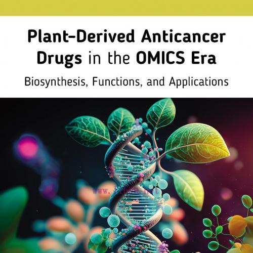 [AME]Plant-Derived Anticancer Drugs in the OMICS Era: Biosynthesis, Functions, and Applications (Original PDF) 