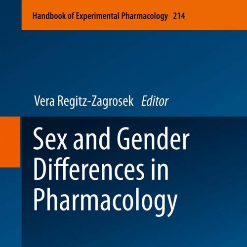 Sex and Gender Differences in Pharmacology (Handbook of Experimental Pharmacology, 214) 2012th Edition