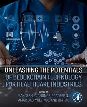 [AME]Unleashing the Potentials of Blockchain Technology for Healthcare Industries (EPUB) 