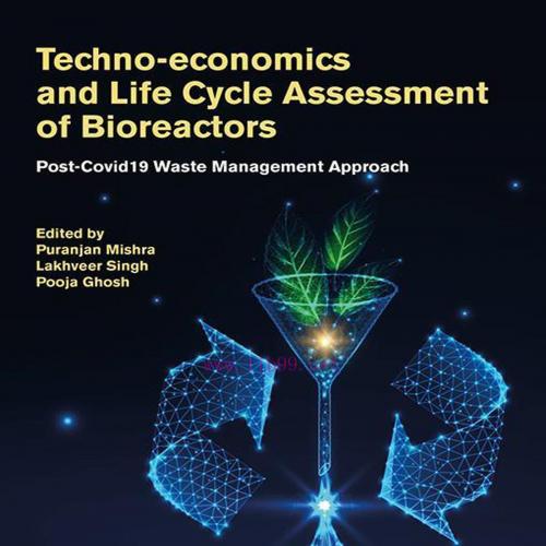 [AME]Techno-economics and Life Cycle Assessment of Bioreactors: Post-COVID-19 Waste Management Approach (EPUB) 