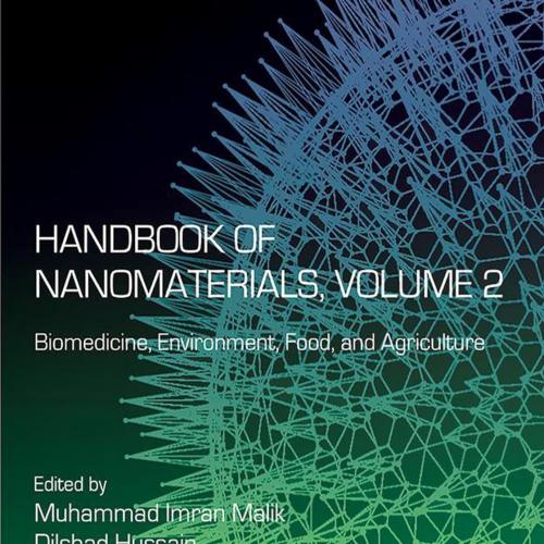 Handbook of Nanomaterials, Volume 2 Biomedicine, Environment, Food, and Agriculture1st Edition