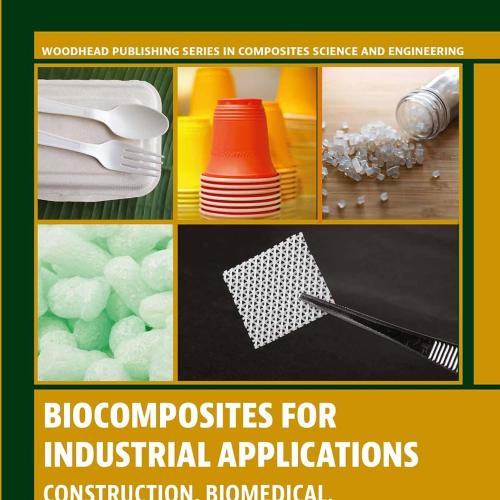 Biocomposites for Industrial Applications Construction, Biomedical, Transportation and Food Packaging