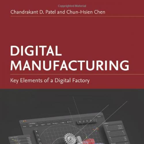 Digital Manufacturing Key Elements of a Digital Factory 1st Edition
