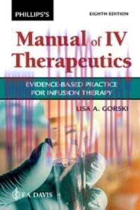 [AME]Phillips' Man of I.V. Therapeutics: Evidence-Based Practice for Infusion Therapy, 8th Edition (EPUB) 