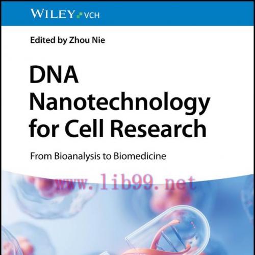 [AME]DNA Nanotechnology for Cell Research: From_ Bioanalysis to Biomedicine (Original PDF) 