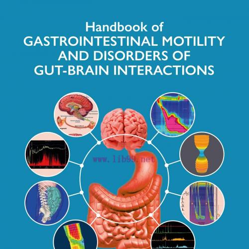 [AME]Handbook of Gastrointestinal Motility and Disorders of Gut-Brain Interactions , 2nd Edition (EPUB) 