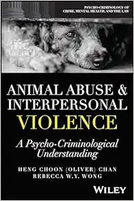[AME]Animal Abuse and Interpersonal Violence: A Psycho-Criminological Understanding (Psycho-Criminology of Crime, Mental Health, and the Law) (EPUB) 