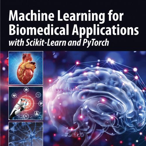 [AME]Machine Learning for Biomedical Applications: With Scikit-Learn and PyTorch (EPUB) 