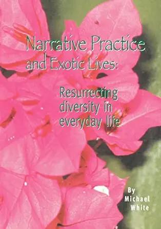 [AME]Narrative practice and exotic lives: Resurrecting diversity in everyday life (AZW3+EPUB+Converted PDF) 
