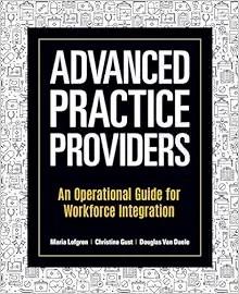 [AME]Advanced Practice Providers: An Operational Guide for Workforce Integration (Original PDF) 