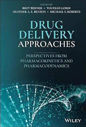 [AME]Drug Delivery Approaches: Perspectives from_ Pharmacokinetics and Pharmacodynamics (Original PDF) 