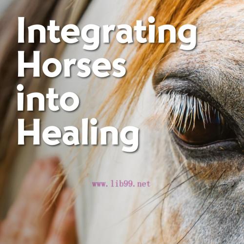 [AME]Integrating Horses into Healing (Original PDF) 