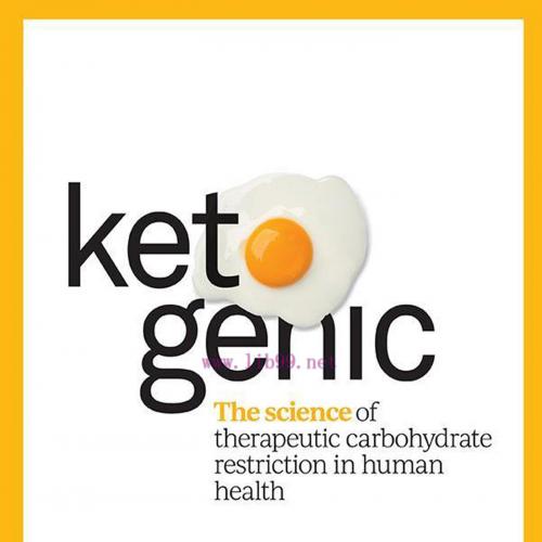 [AME]Ketogenic: The Science of Therapeutic Carbohydrate Restriction in Human Health (Original PDF) 