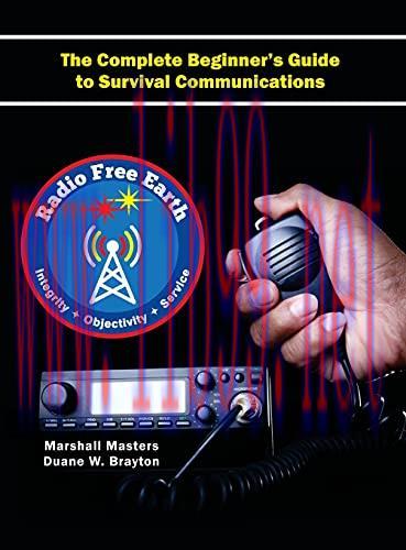 [FOX-Ebook]Radio Free Earth: The Complete Beginner's Guide to Survival Communications, 3rd Edition